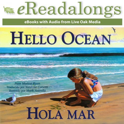 Cover of the book Hello Ocean/Hola Mar by Pam Muñoz Ryan, Live Oak Media