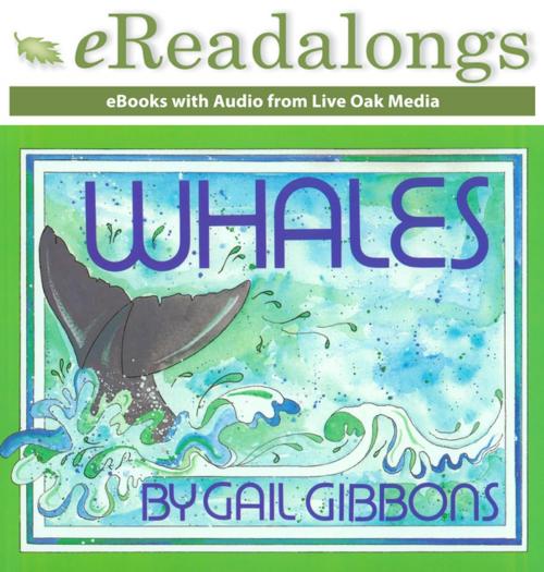 Cover of the book Whales by Gail Gibbons, Live Oak Media
