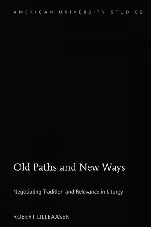Cover of the book Old Paths and New Ways by Robert Lilleaasen, Peter Lang
