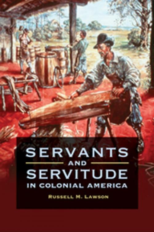 Cover of the book Servants and Servitude in Colonial America by Russell M. Lawson, ABC-CLIO