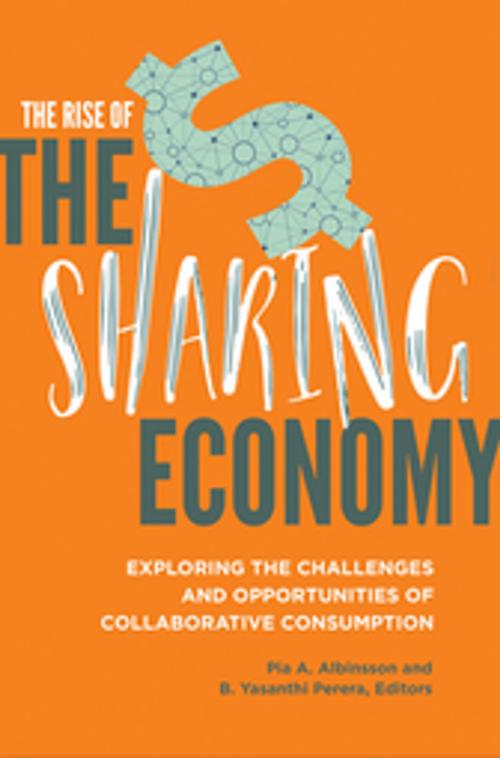 Cover of the book The Rise of the Sharing Economy: Exploring the Challenges and Opportunities of Collaborative Consumption by , ABC-CLIO
