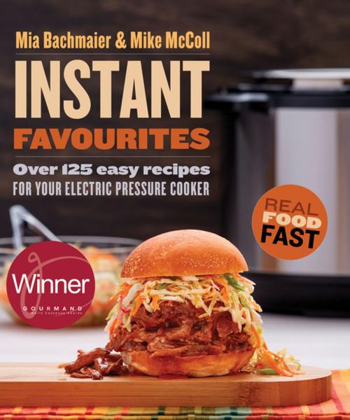 Cover of the book Instant Favourites by Mia Bachmaier, Mike McColl, Collins