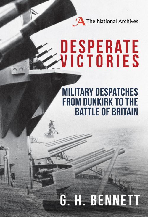Cover of the book Desperate Victories by G. H. Bennett, Amberley Publishing