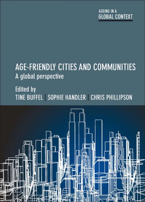 Cover of the book Age-friendly cities and communities by , Policy Press