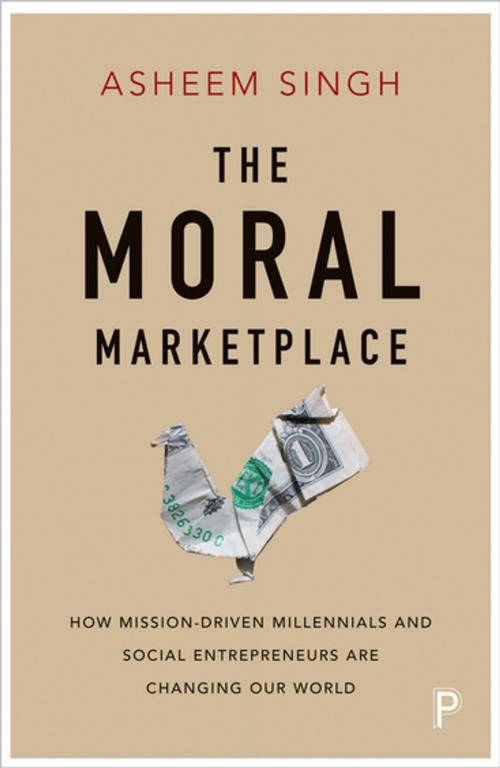 Cover of the book The moral marketplace by Singh, Asheem, Policy Press