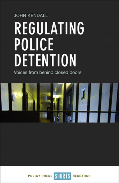 Cover of the book Regulating police detention by Kendall, John, Policy Press