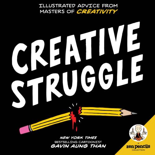 Cover of the book Zen Pencils--Creative Struggle by Gavin Aung Than, Andrews McMeel Publishing