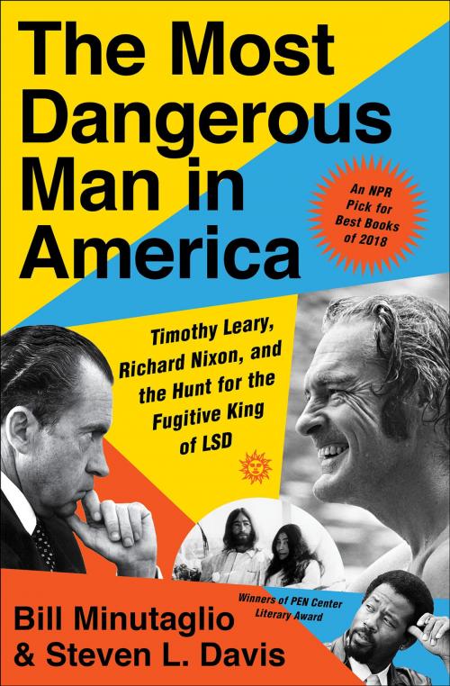 Cover of the book The Most Dangerous Man in America by Bill Minutaglio, Steven L. Davis, Grand Central Publishing