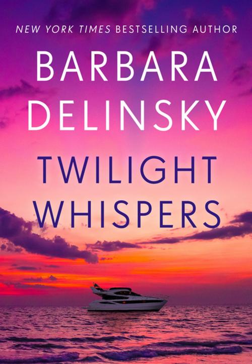 Cover of the book Twilight Whispers by Barbara Delinsky, St. Martin's Press
