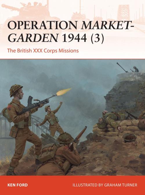 Cover of the book Operation Market-Garden 1944 (3) by Ken Ford, Bloomsbury Publishing