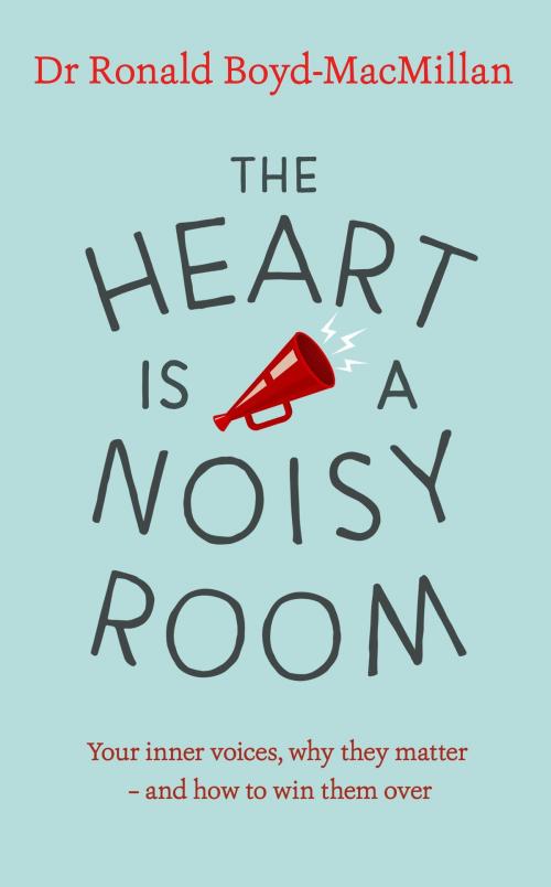 Cover of the book The Heart is a Noisy Room by Ronald Boyd-MacMillan, Hodder & Stoughton
