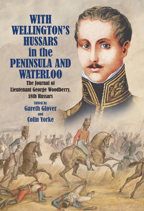 Cover of the book With Wellington's Hussars in the Peninsula and Waterloo by Gareth  Glover, Frontline Books