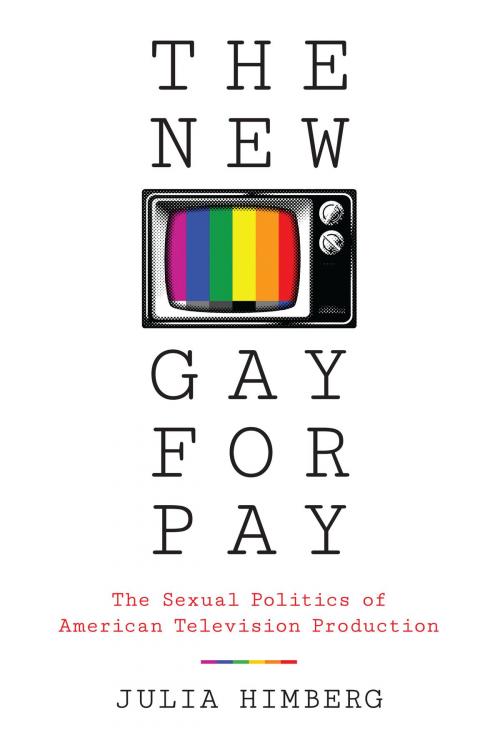 Cover of the book The New Gay for Pay by Julia Himberg, University of Texas Press