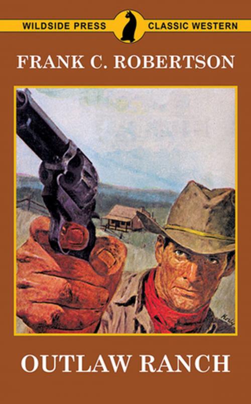 Cover of the book Outlaw Ranch by Lawrence Watt-Evans Frank C. Lawrence Watt-Evans Robertson, Wildside Press LLC