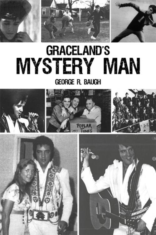 Cover of the book Graceland's Mystery Man by George R. Baugh, Dorrance Publishing