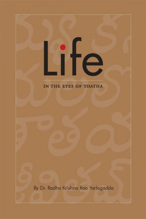 Cover of the book Life in the Eyes of Thatha by Dr. Radha Krishna Rao Yarlagadda, Dorrance Publishing