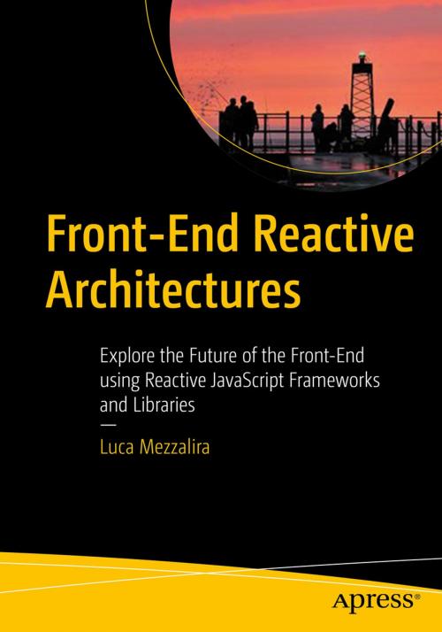 Cover of the book Front-End Reactive Architectures by Luca Mezzalira, Apress