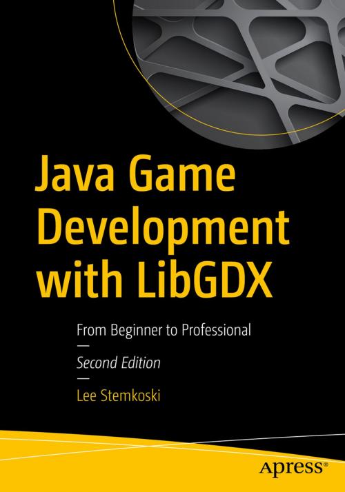 Cover of the book Java Game Development with LibGDX by Lee Stemkoski, Apress