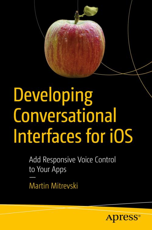 Cover of the book Developing Conversational Interfaces for iOS by Martin Mitrevski, Apress