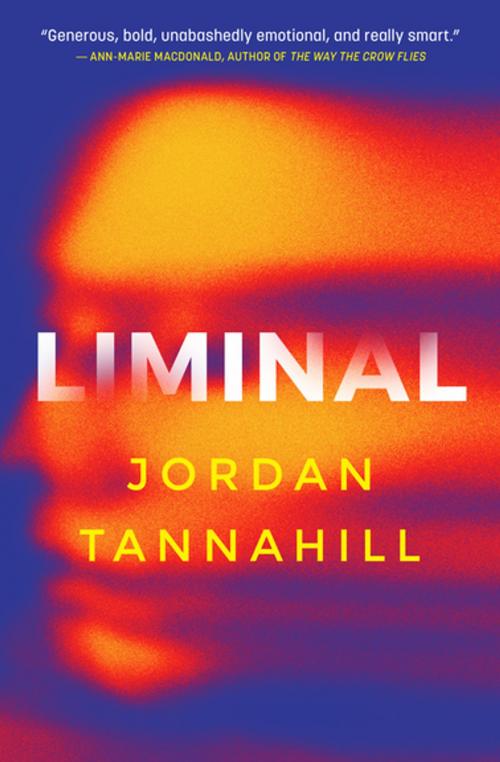 Cover of the book Liminal by Jordan Tannahill, House of Anansi Press Inc