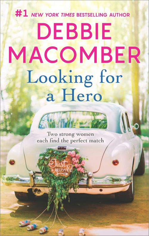 Cover of the book Looking for a Hero by Debbie Macomber, MIRA Books