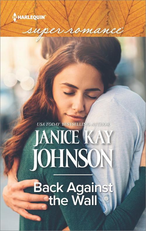 Cover of the book Back Against the Wall by Janice Kay Johnson, Harlequin