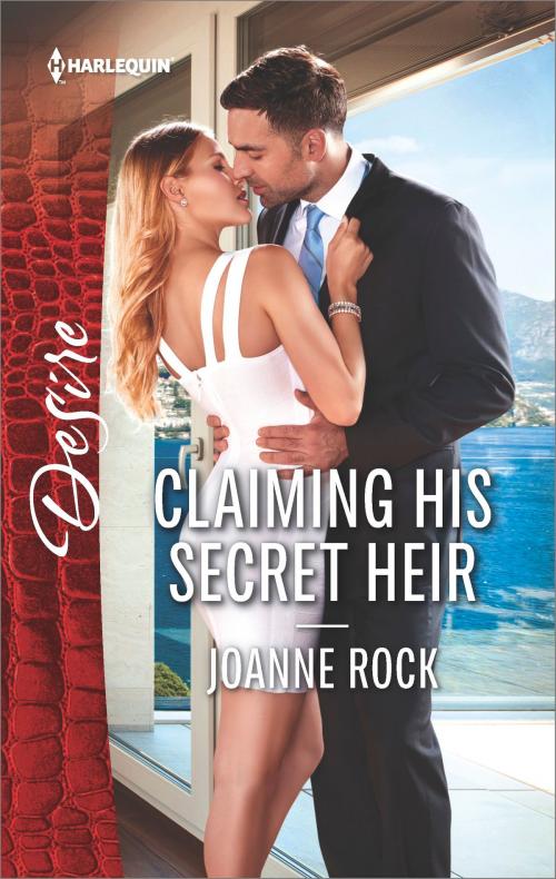 Cover of the book Claiming His Secret Heir by Joanne Rock, Harlequin