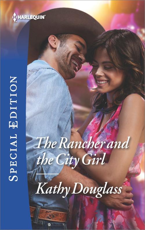 Cover of the book The Rancher and the City Girl by Kathy Douglass, Harlequin