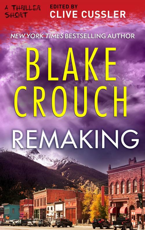 Cover of the book Remaking by Blake Crouch, MIRA Books