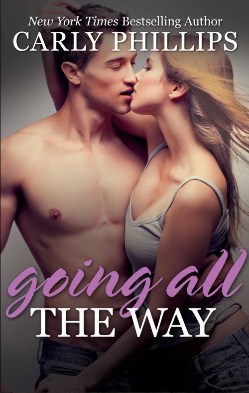 Cover of the book Going all the Way by Carly Phillips, Harlequin
