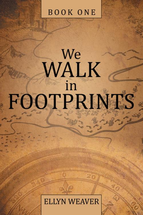 Cover of the book We Walk in Footprints by Ellyn Weaver, LifeRich Publishing