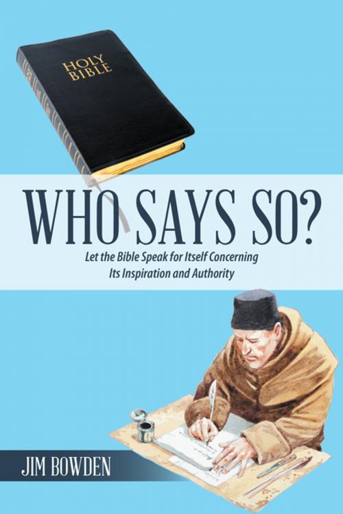 Cover of the book Who Says So? by Jim Bowden, Trafford Publishing