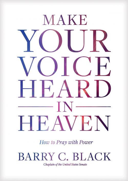 Cover of the book Make Your Voice Heard in Heaven by Barry C. Black, Tyndale House Publishers, Inc.