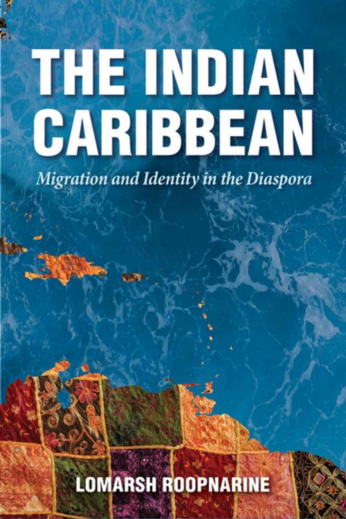 Cover of the book The Indian Caribbean by Lomarsh Roopnarine, University Press of Mississippi