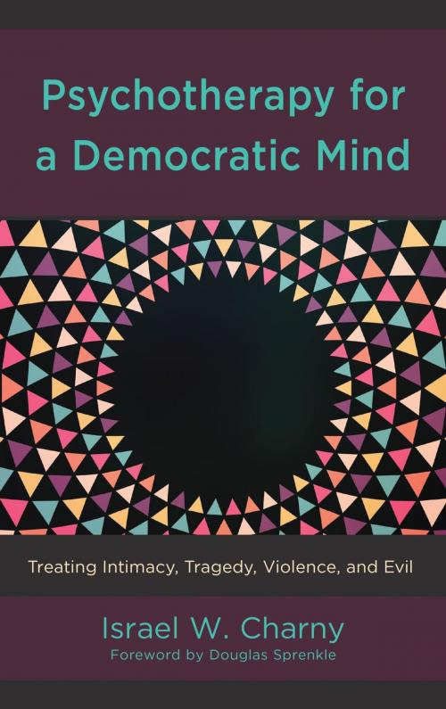 Cover of the book Psychotherapy for a Democratic Mind by Israel  W. Charny, Lexington Books