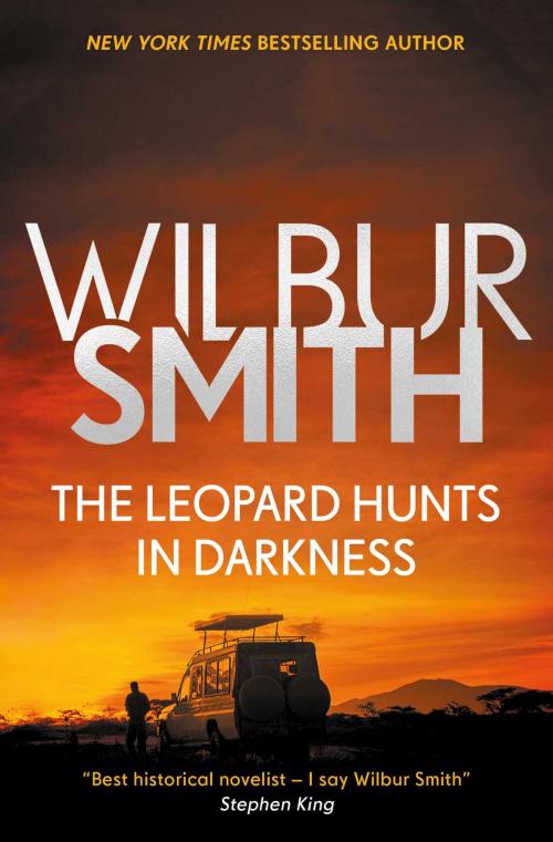 Cover of the book The Leopard Hunts in Darkness by Wilbur Smith, Zaffre