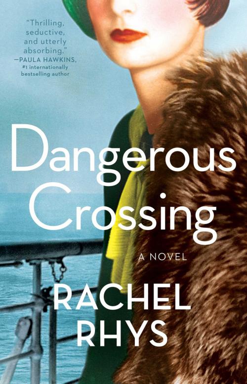 Cover of the book Dangerous Crossing by Rachel Rhys, Atria Books