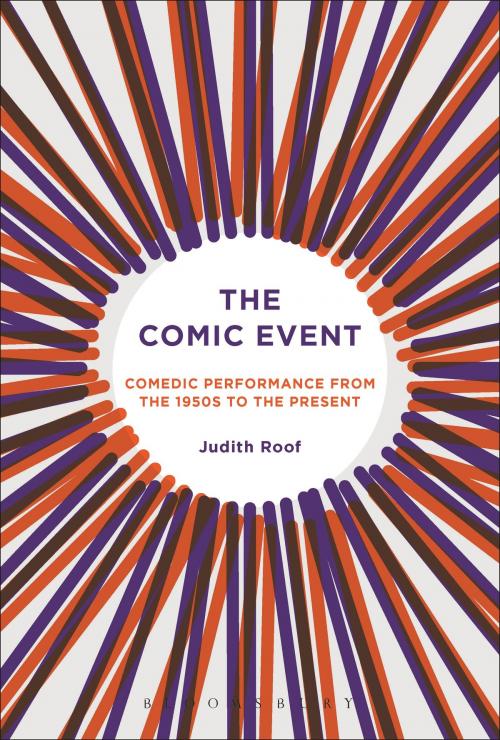 Cover of the book The Comic Event by Professor Judith Roof, Bloomsbury Publishing