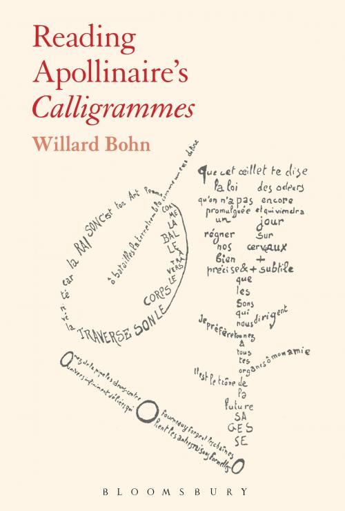 Cover of the book Reading Apollinaire's Calligrammes by Prof. Willard Bohn, Bloomsbury Publishing