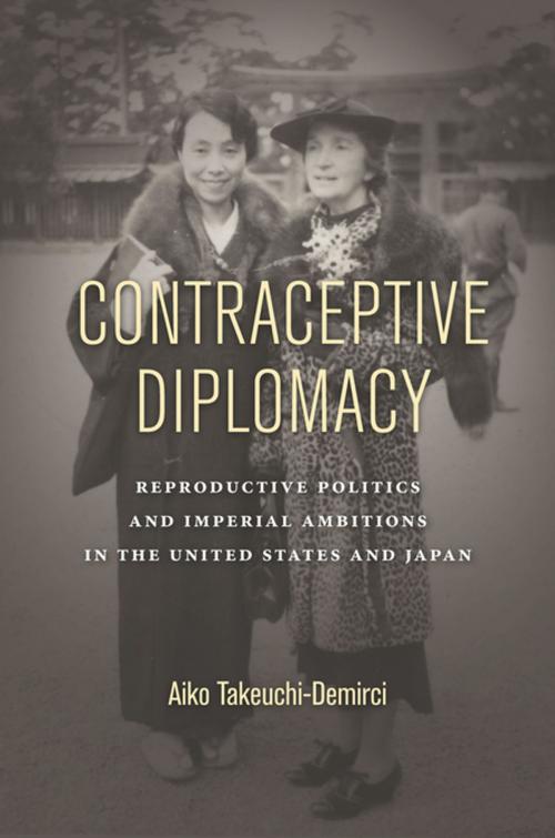 Cover of the book Contraceptive Diplomacy by Aiko Takeuchi-Demirci, Stanford University Press