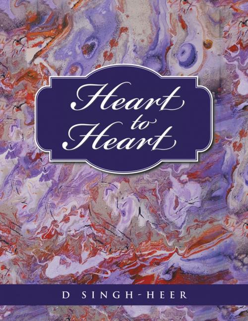 Cover of the book Heart to Heart by D Singh-Heer, Balboa Press AU