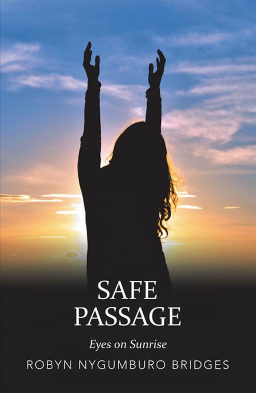 Cover of the book Safe Passage by Robyn Nygumburo Bridges, Balboa Press