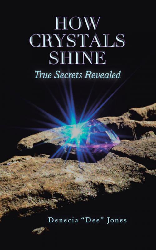 Cover of the book How Crystals Shine by Denecia Jones, Balboa Press