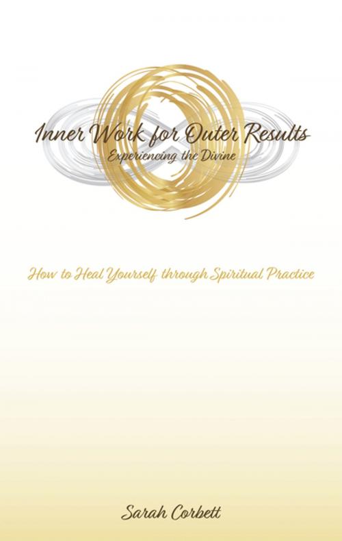 Cover of the book Inner Work for Outer Results by Sarah Corbett, Balboa Press