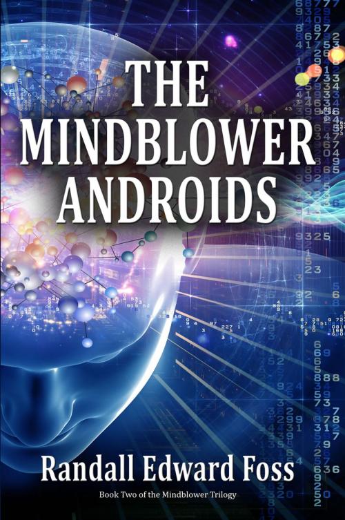 Cover of the book The Mindblower Androids by Randall Edward Foss, First Edition Design Publishing