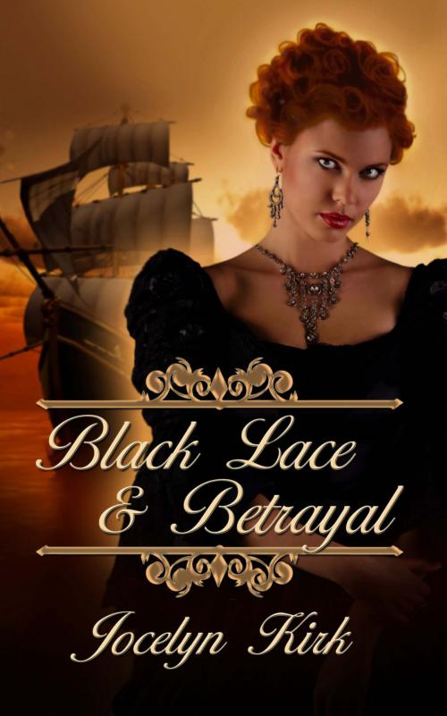 Cover of the book Black Lace and Betrayal by Jocelyn  Kirk, The Wild Rose Press, Inc.
