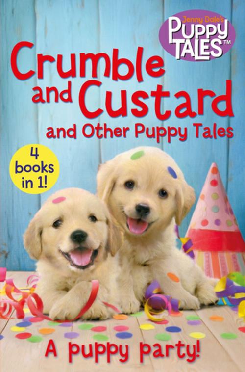 Cover of the book Crumble and Custard and Other Puppy Tales by Jenny Dale, Pan Macmillan