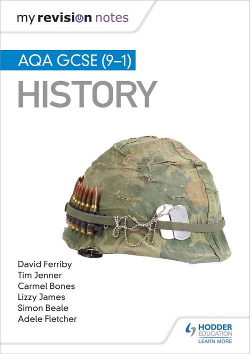 Cover of the book My Revision Notes: AQA GCSE (9-1) History by Tim Jenner, David Ferriby, Simon Beale, Hodder Education