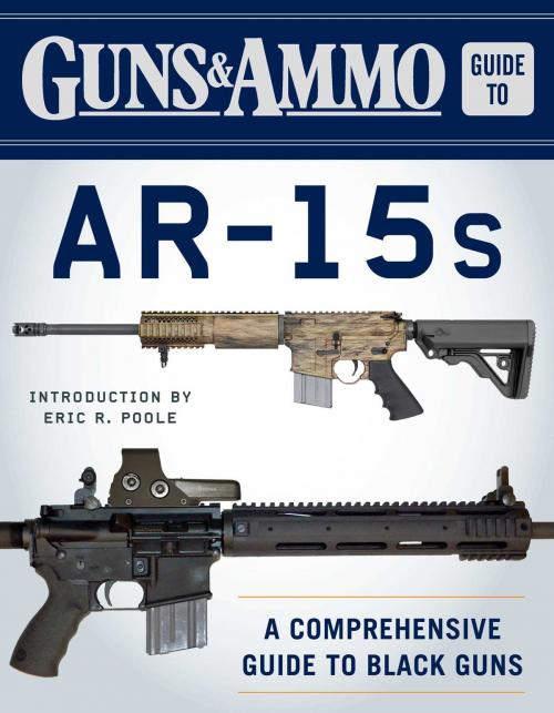 Cover of the book Guns & Ammo Guide to AR-15s by , Skyhorse