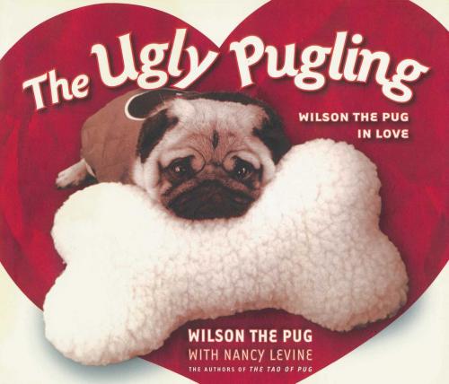 Cover of the book The Ugly Pugling by Nancy Levine, Skyhorse